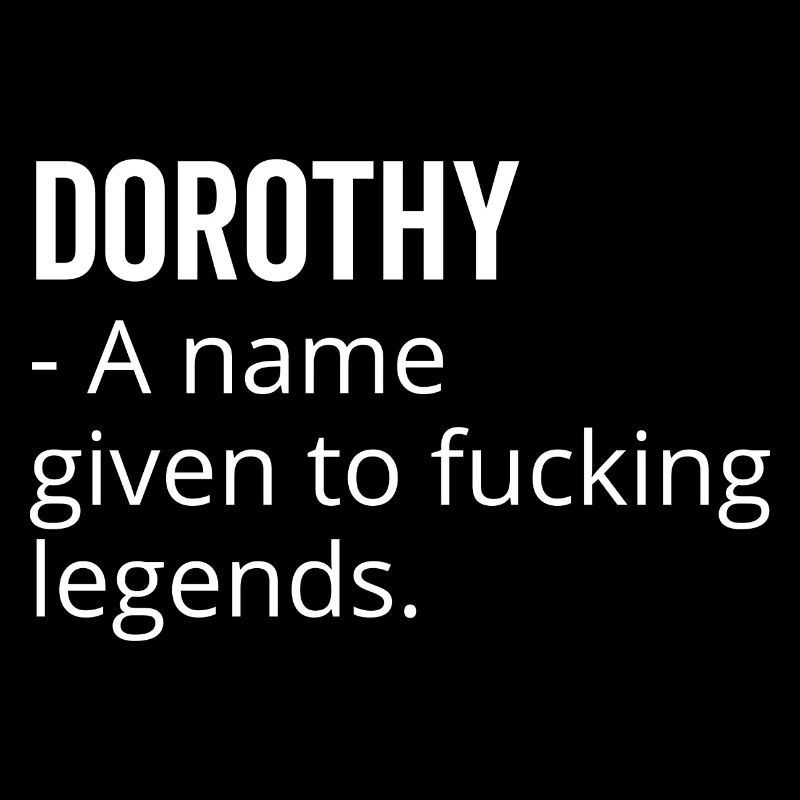 Dorothy ein Name, der Fucking Legends gegeben wurde