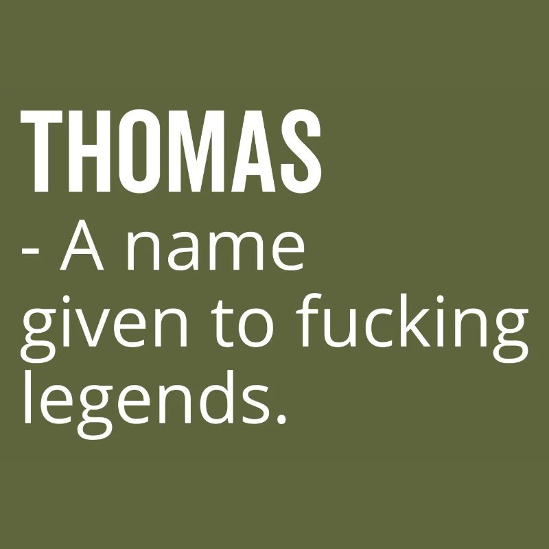 Thomas a Name Given to Fucking Legends