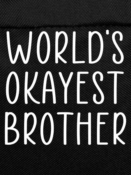 world's okayest brother