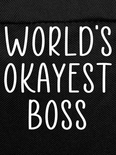 worlds okayest boss