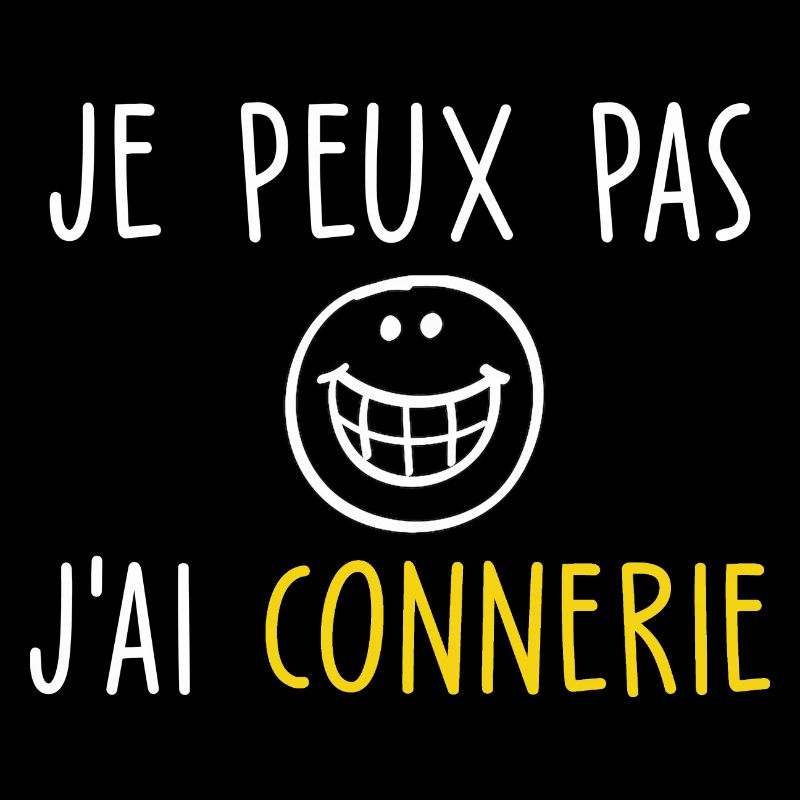 je peux pas j ai connerie