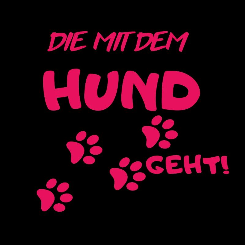 DIE mit dem Hund geht