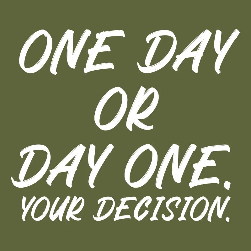 One day or day one your decision