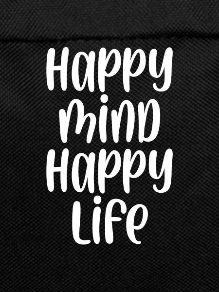 Happy mind happy life