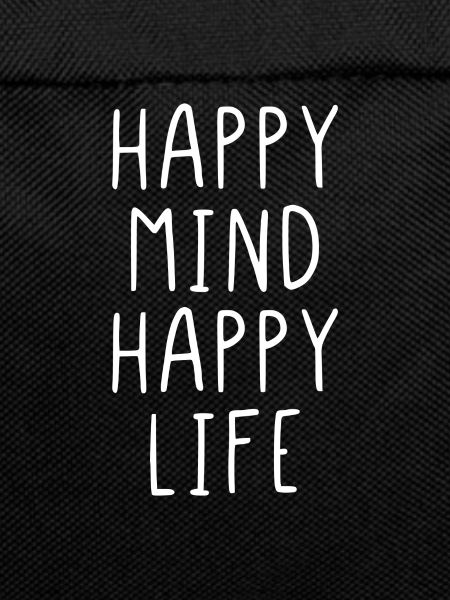 Happy mind happy life
