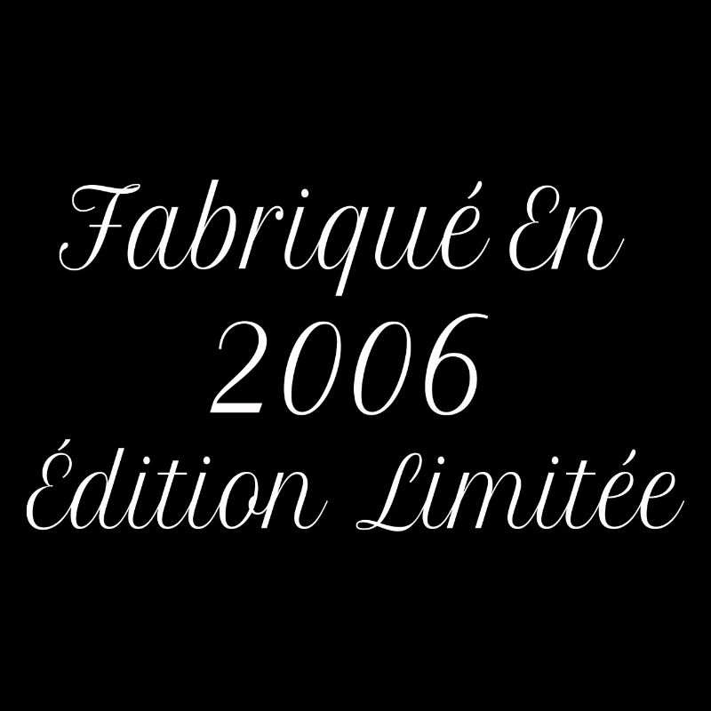 Millésime Fabriqué En 2006 Édition Limitée