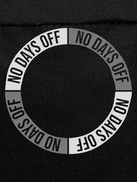 no days off quote