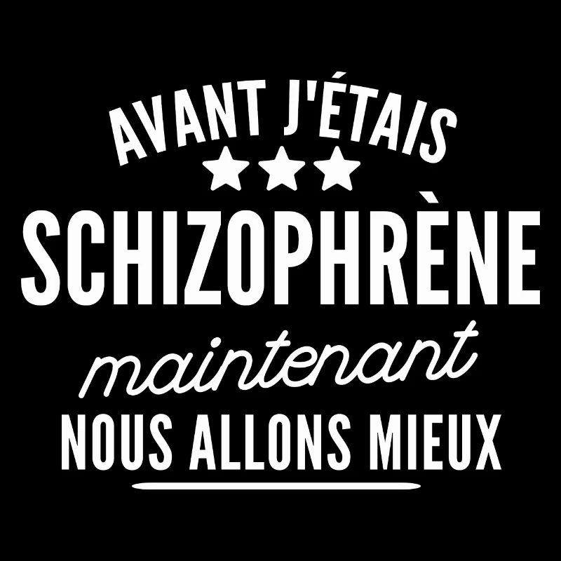 avant j étais schizophrène
