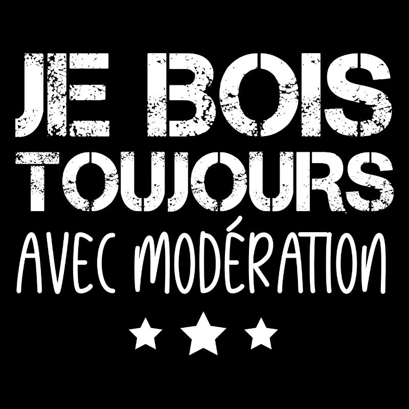 Je Bois Toujours Avec Modération