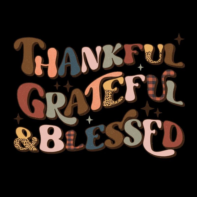 Thanksgiving Thankful Grateful Blessed