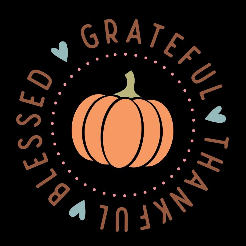 Thanksgiving Grateful Thankful Blessed