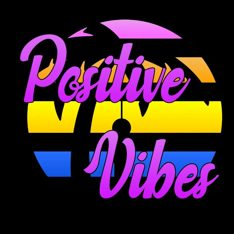 Positive Vibes