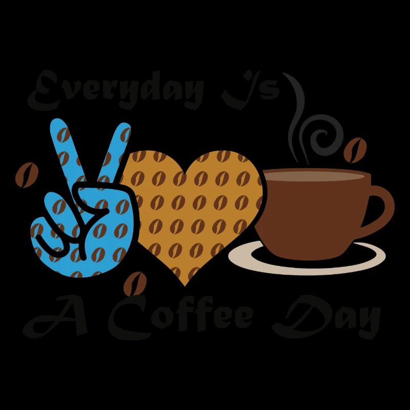 Everyday Is A Coffee Day