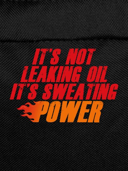 LEAKING OIL IS SWEATING POWER