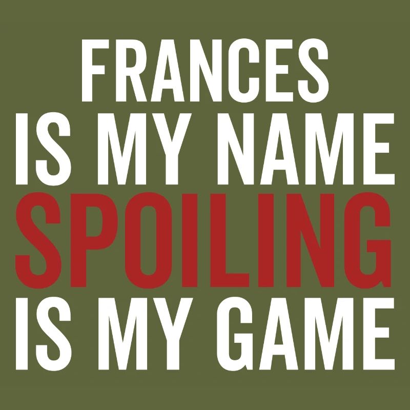 Frances est mon nom Spoiling est mon jeu