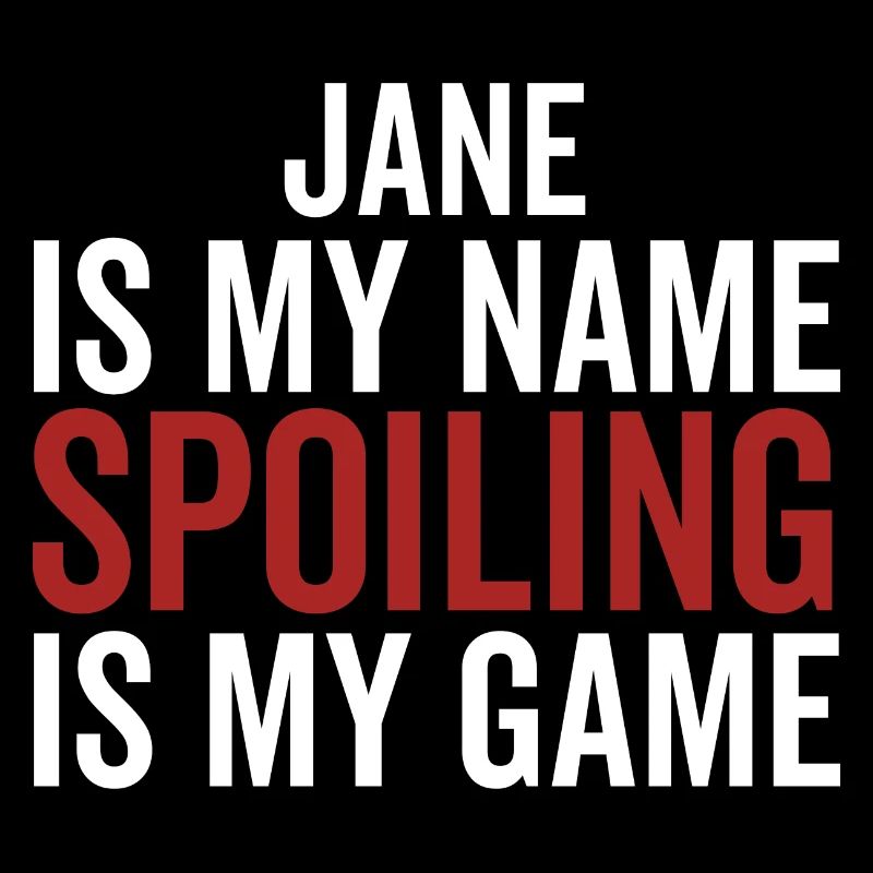 Jane est mon nom Spoiling est mon jeu