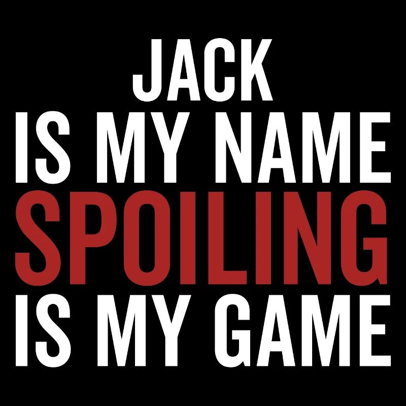Jack est mon nom Spoiling est mon jeu