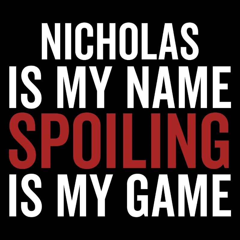 Nicholas est mon nom Spoiling est mon jeu