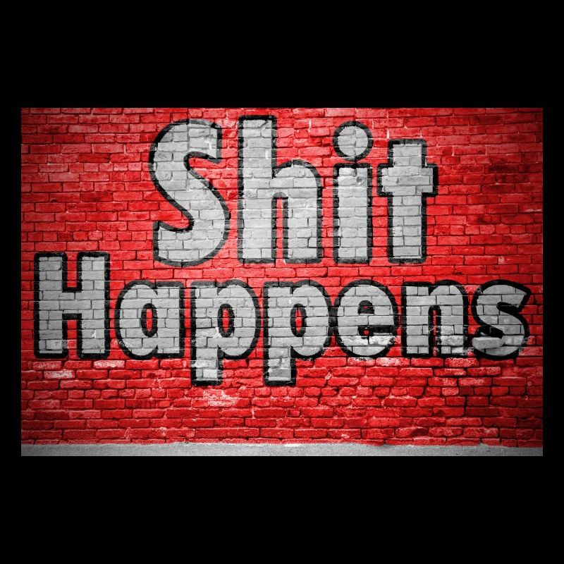 Shit Happens Ziegelsteinmauer Graffiti