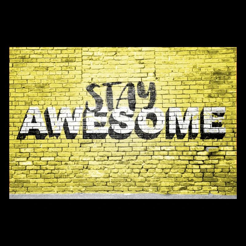 Stay Awesome saying lettering Graffiti on Brick Wa