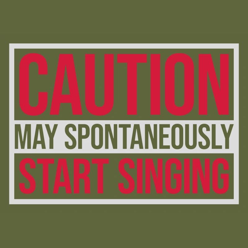 may spontaneously start singing