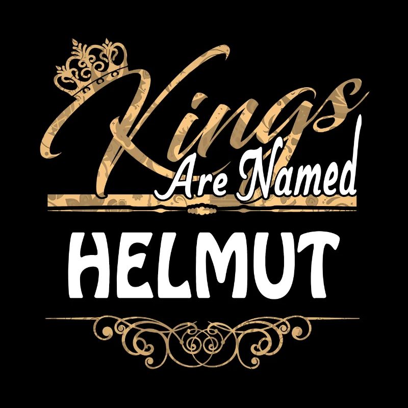 Kings Are Named Helmut Lustiges Geschenk