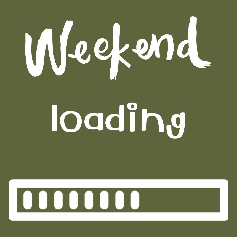 Weekend loading - Freizeit, Wochenende, Erholung