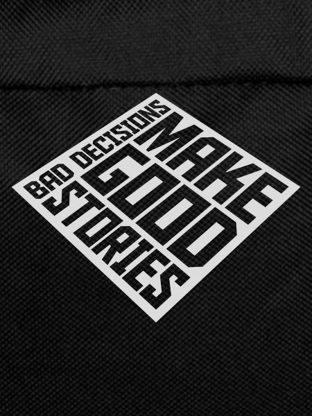 bad decisions great stories