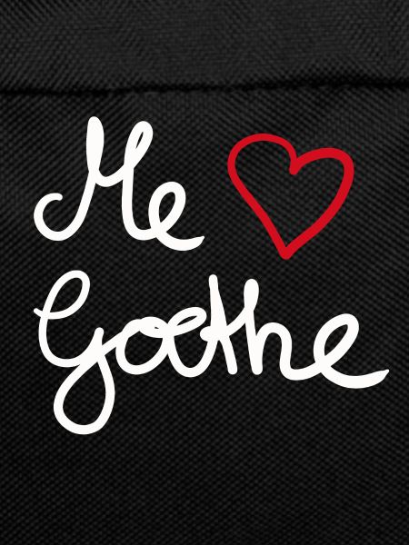 I love Goethe