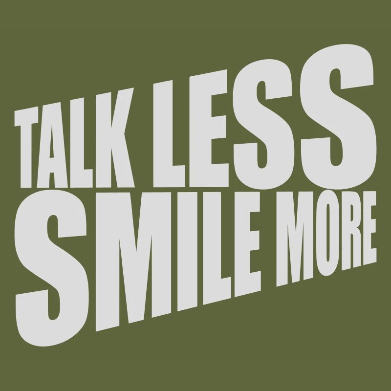 talk less smile more