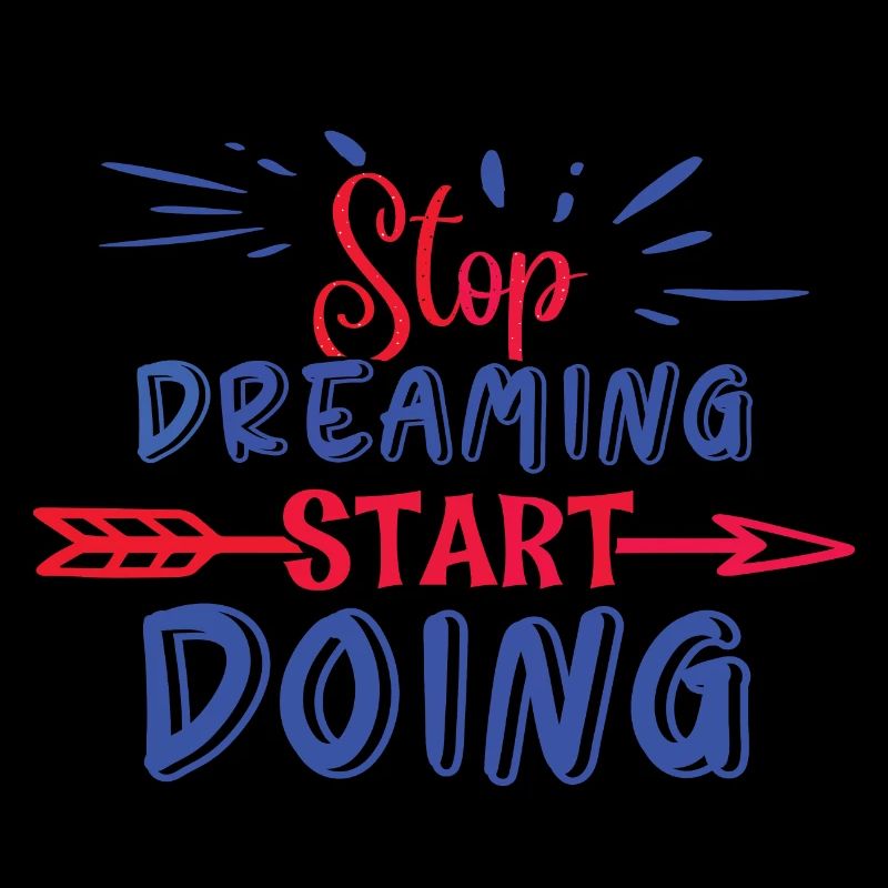 Stop Dreaming Start Doing motivation gewinner mach