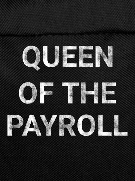Queen Of The Payroll