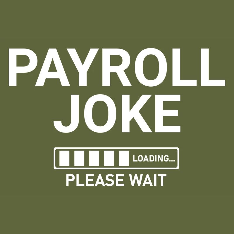 Payroll Joke Loading Please Wait