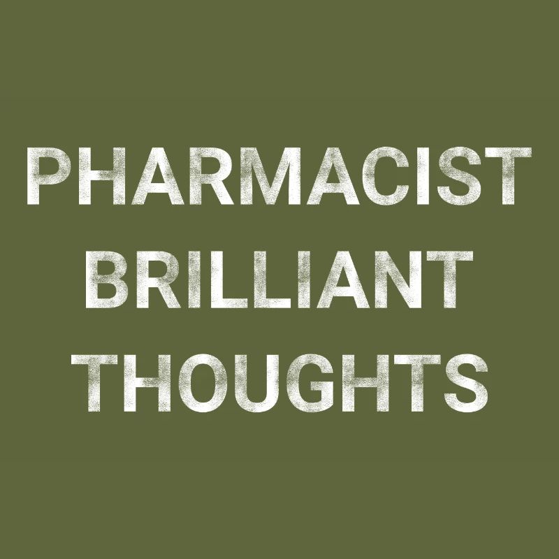 Pharmacist Brilliant Thoughts