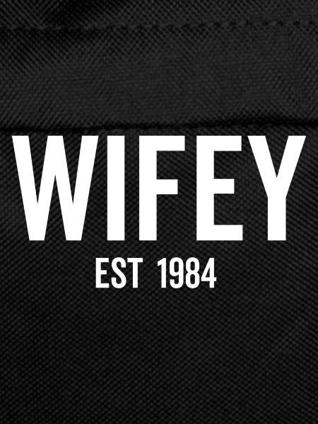 Wifey Est 1984