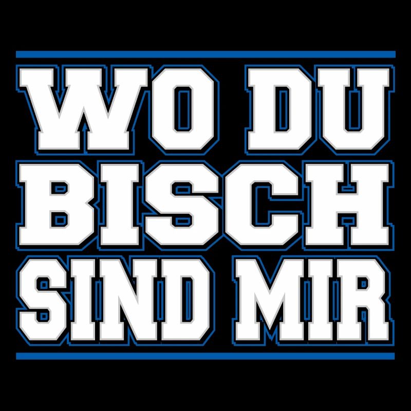 WO DU BISCH SIND MIR