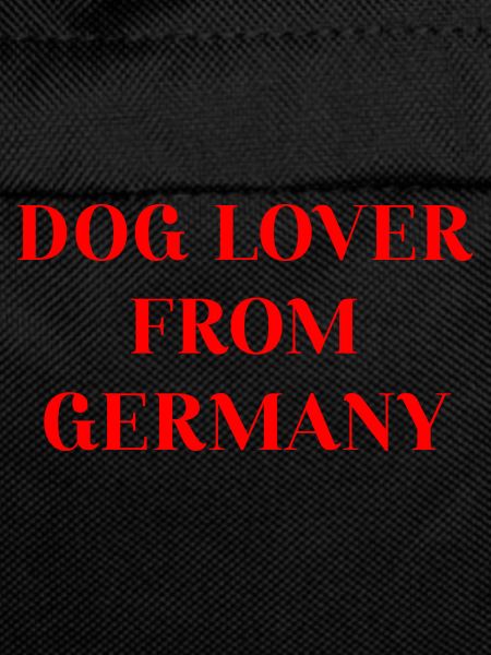 DOG LOVER FROM GERMANY