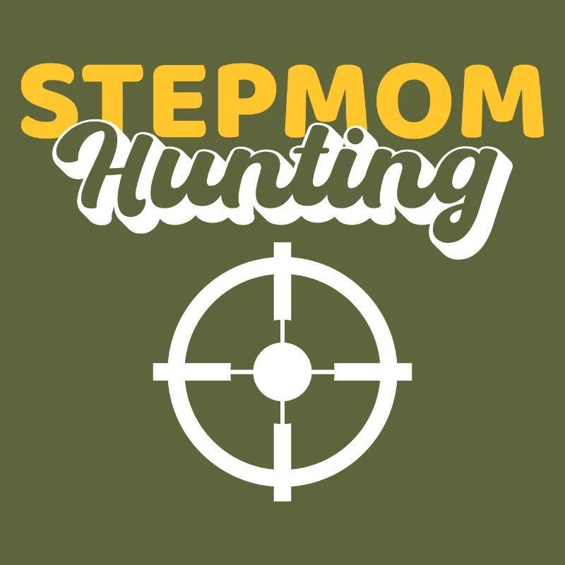 Stepmom Hunting Geschenk