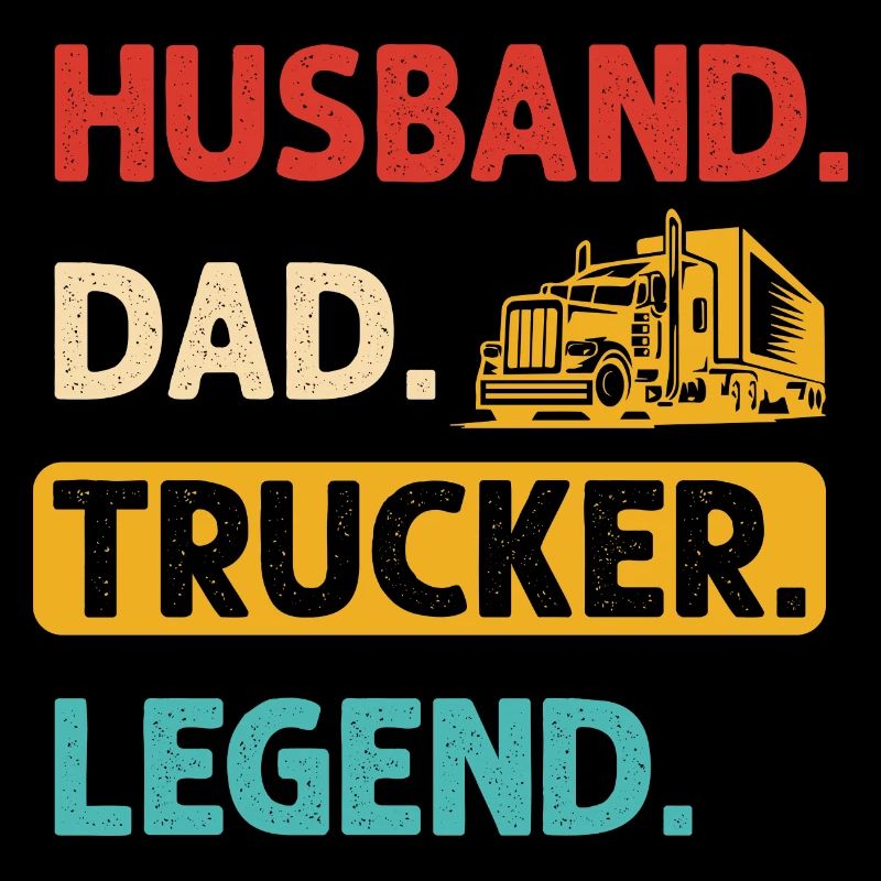 Husband Father Trucker Legend