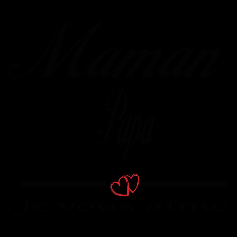 Maman Papa Je Vous Aime