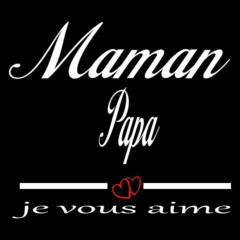 Maman Papa Je Vous Aime