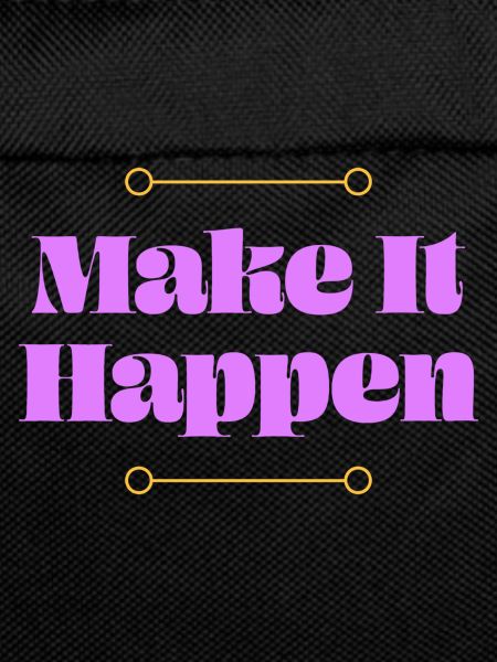 Make it Happen