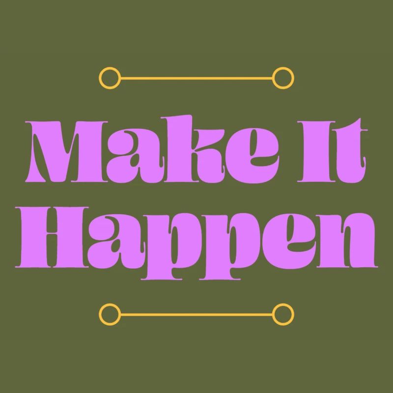 Make it Happen