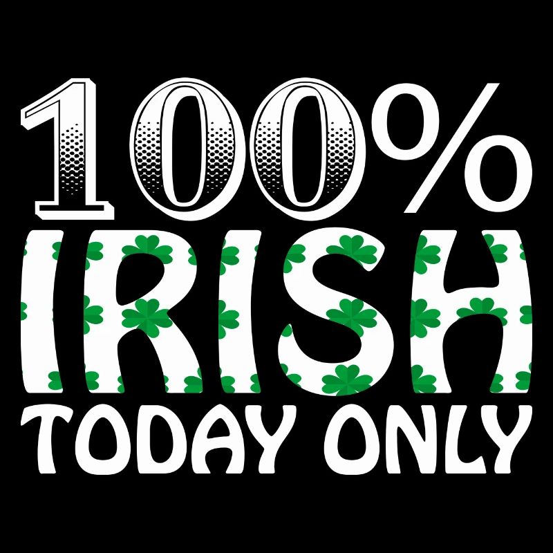 100% Irish today only