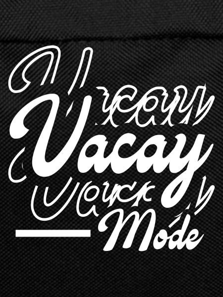 Vacay Mode