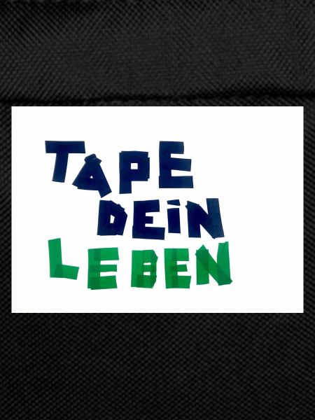 Tape dein Leben