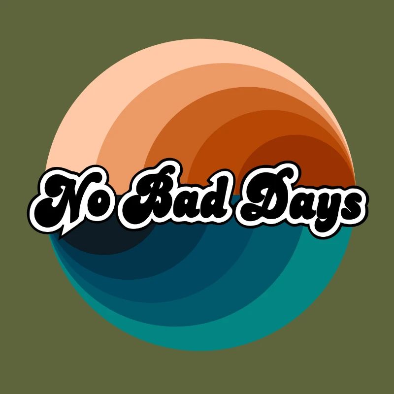 No Bad Days