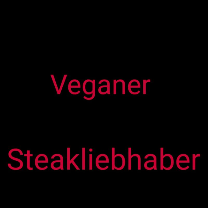 Vegan? Steak?