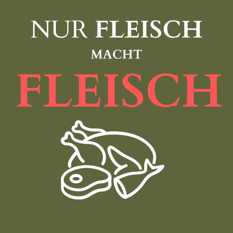 Nur Fleisch macht Fleisch