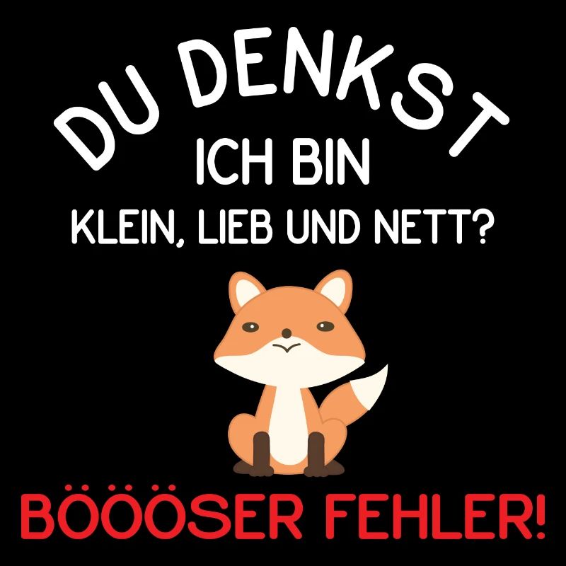 Klein Lieb Nett - Böser Fehler Spruch Fuchs